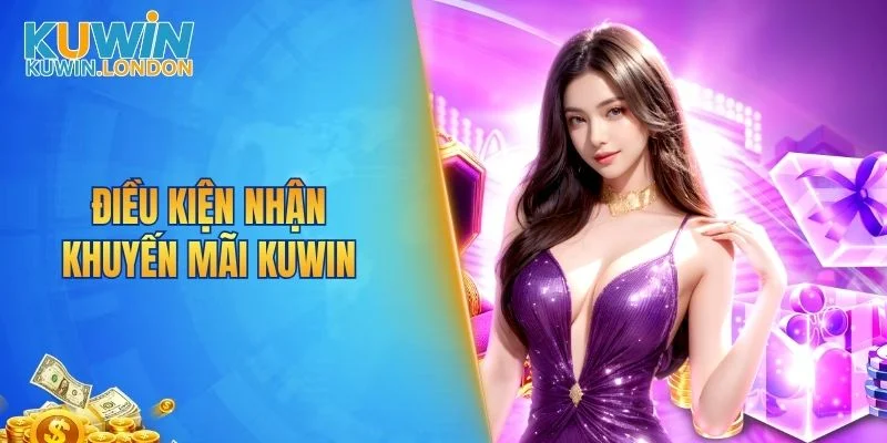 Điều kiện nhận khuyến mãi KUWIN