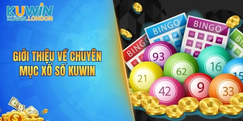 Giới thiệu về chuyên mục xổ số KUWIN