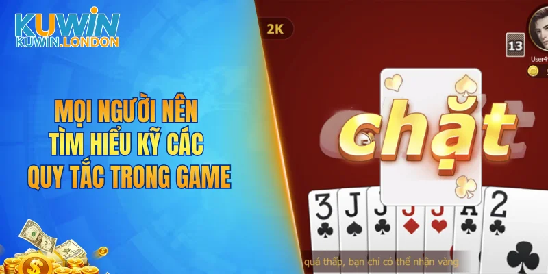 Mọi người nên tìm hiểu kỹ các quy tắc trong game
