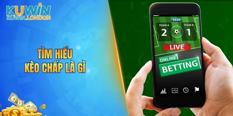 Tìm hiểu kèo chấp là gì