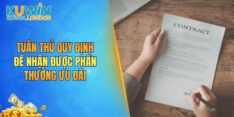 Tuân thủ quy định để nhận được phần thưởng ưu đãi